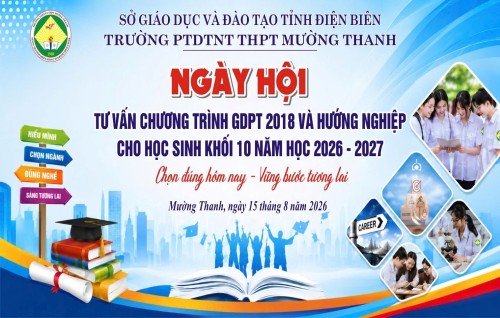 Trường Phổ thông DTNT THPT Mường Thanh tổ chức Ngày hội tư vấn chương trình GDPT 2018 và hướng nghiệp cho học sinh khối 10 năm học 2026-2027