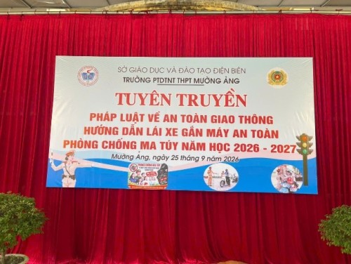 TRƯỜNG PTDTNT THPT MƯỜNG ẢNG PHỐI HỢP TỔ CHỨC TUYÊN TRUYỀN PHÁP LUẬT VỀ AN TOÀN GIAO THÔNG, HƯỚNG DẪN LÁI XE GẮN MÁY AN TOÀN VÀ PHÒNG CHỐNG MA TÚY NĂM HỌC 2026-2027