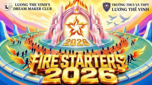 Trường THCS và THPT Lương Thế Vinh tổ chức chương trình chào tân học sinh năm học 2026 - 2027: Thắp lửa khởi đầu - Bừng sáng thanh xuân